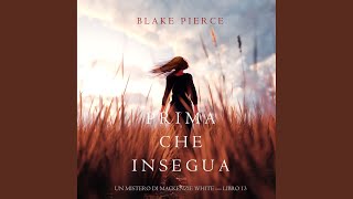 Chapter 83 - Prima Che Insegua (Un Mistero di Mackenzie White — Libro 13)