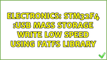 Electronics: STM32F4 :USB Mass Storage Write Low Speed Using FATFS Library