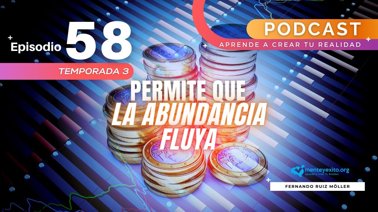 APRENDE A CREAR TU REALIDAD #58- Permite Que La Abundancia Fluya - YouTube