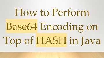 How to Perform Base64 Encoding on Top of HASH in Java