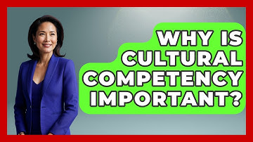 Why Is Cultural Competency Important? - Child Welfare Network