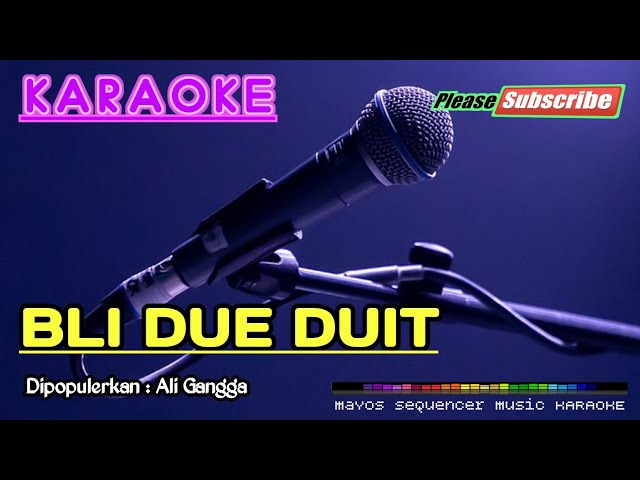 BLI DUE DUIT -Ali Gangga- KARAOKE class=