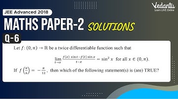 JEE Advanced 2018 Maths Solutions - Paper 2 (Q 6) | IIT JEE Maths | JEE Preparation | Vedantu