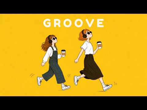 GROOVE POP | Vol.5 ☀️ Good Things Start When You Start Moving