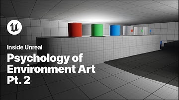 Psychology of Environment Art Pt. 2 | Inside Unreal
