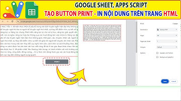 Google sheet, App Script, Web app | Tạo button Print để In nội dung trên trang html có ngắt trang in
