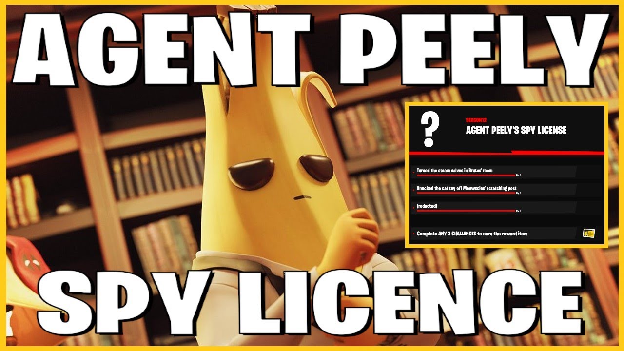 Agent Peely's Spy License Challenges - Fortnite New Secret Challenges