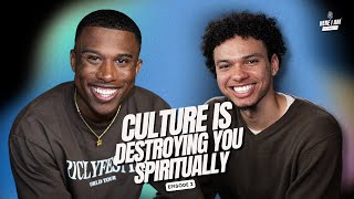 S1E2 | Culture is Destroying you Spiritually, College will Make or Break you, How to hear God