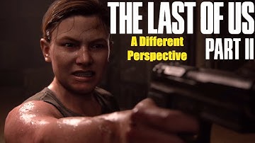 The Last of Us Part 2 Episode 10: A Different Perspective