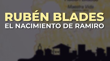 Rubén Blades - El Nacimiento de Ramiro (Audio Oficial)
