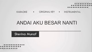 Andai Aku Besar Nanti - Sherina Munaf (Piano Karaoke | Original Keys | Instrumental)