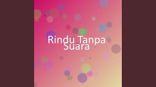 Rindu Tanpa Suara