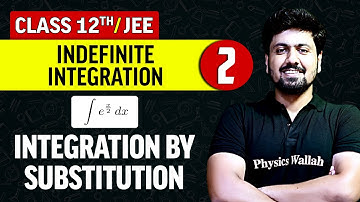 Indefinite Integration 02 : Integration by Substitution | Class 12th/JEE