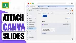 How to Add a Canva Presentation to Google Classroom (2026 Slide Sharing)