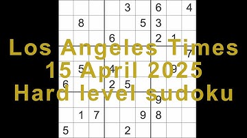 Sudoku solution – Los Angeles Times 15 April 2025 Hard level