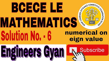 Bcece le math solution - 6 ll Btech lateral entry ll numerical on eign value ll engineering math ll
