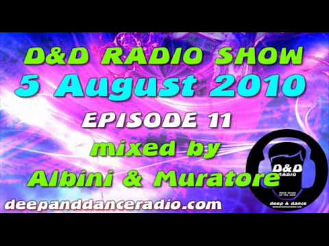 Deep & Dance Radio Show Episode 11 Albini & Muratore 5 August 2010