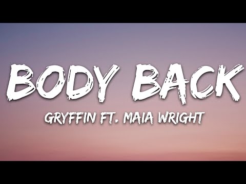 Gryffin - Body Back Vip Remix Ft Maia Wright