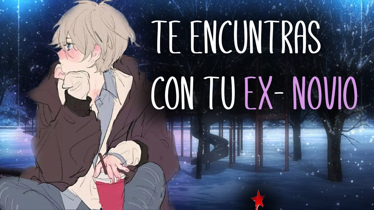 ❤ Te encuentras con tu Ex-Novio ❤ / Roleplay ASMR – Español