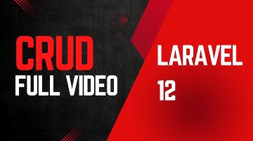 Laravel 12 CRUD - Full Video