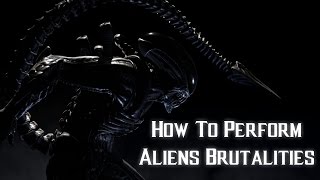 Kombat Tips - How to perform Aliens Brutalities