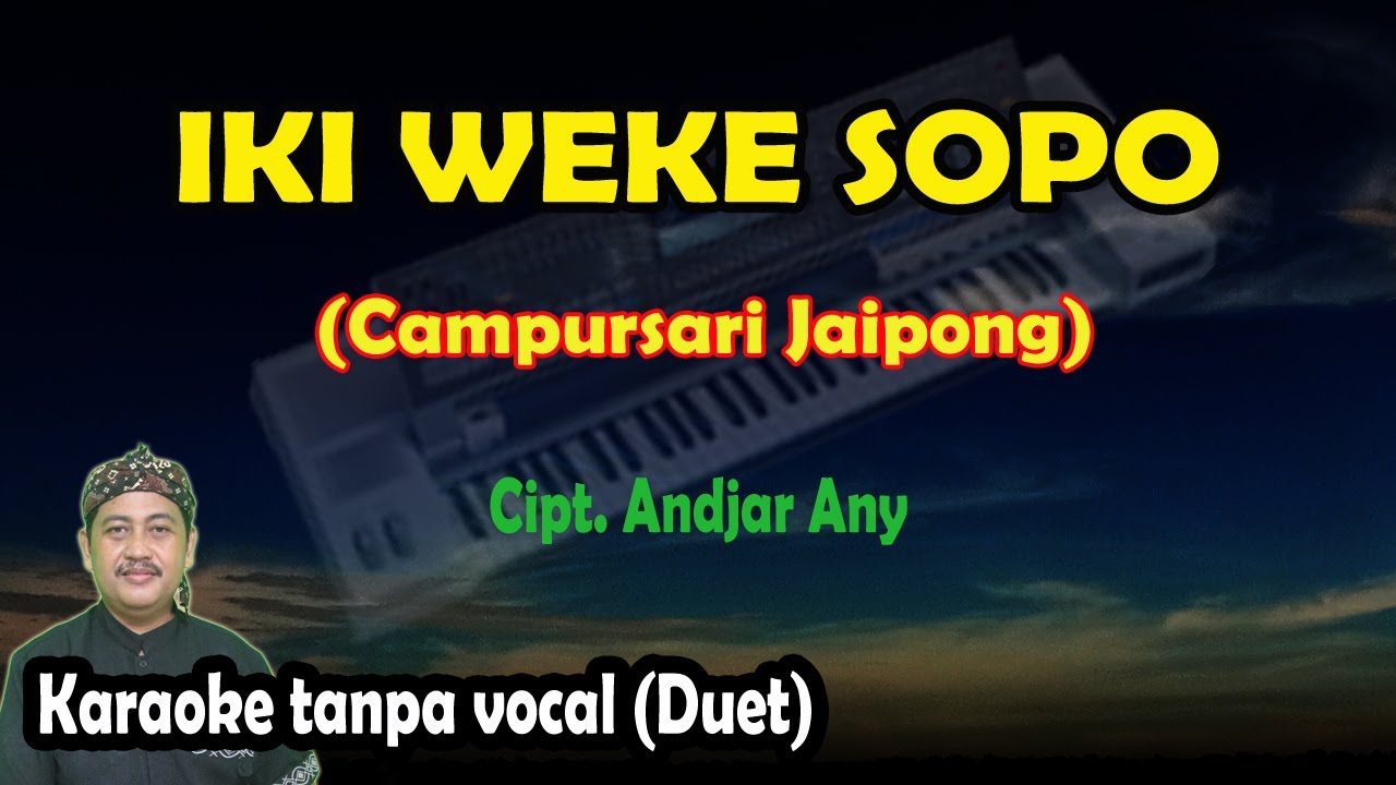 Iki weke sopo karaoke campursari jaipong (wong yen lagi gandrung)