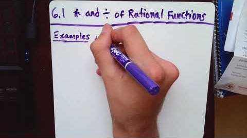 6.1a: Multiplying and Dividing Rational Expressions