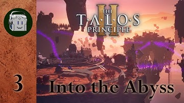 What Must We Leave Behind? - Talos Principle 2 DLC - Into the Abyss - Part 3