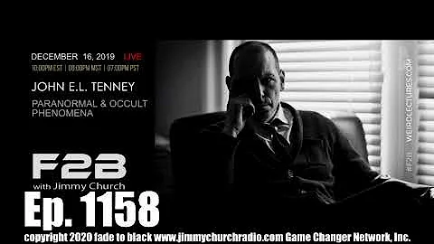 Ep. 1158 FADE to BLACK Jimmy Church w/ John E.L. Tenney : The Interview : LIVE