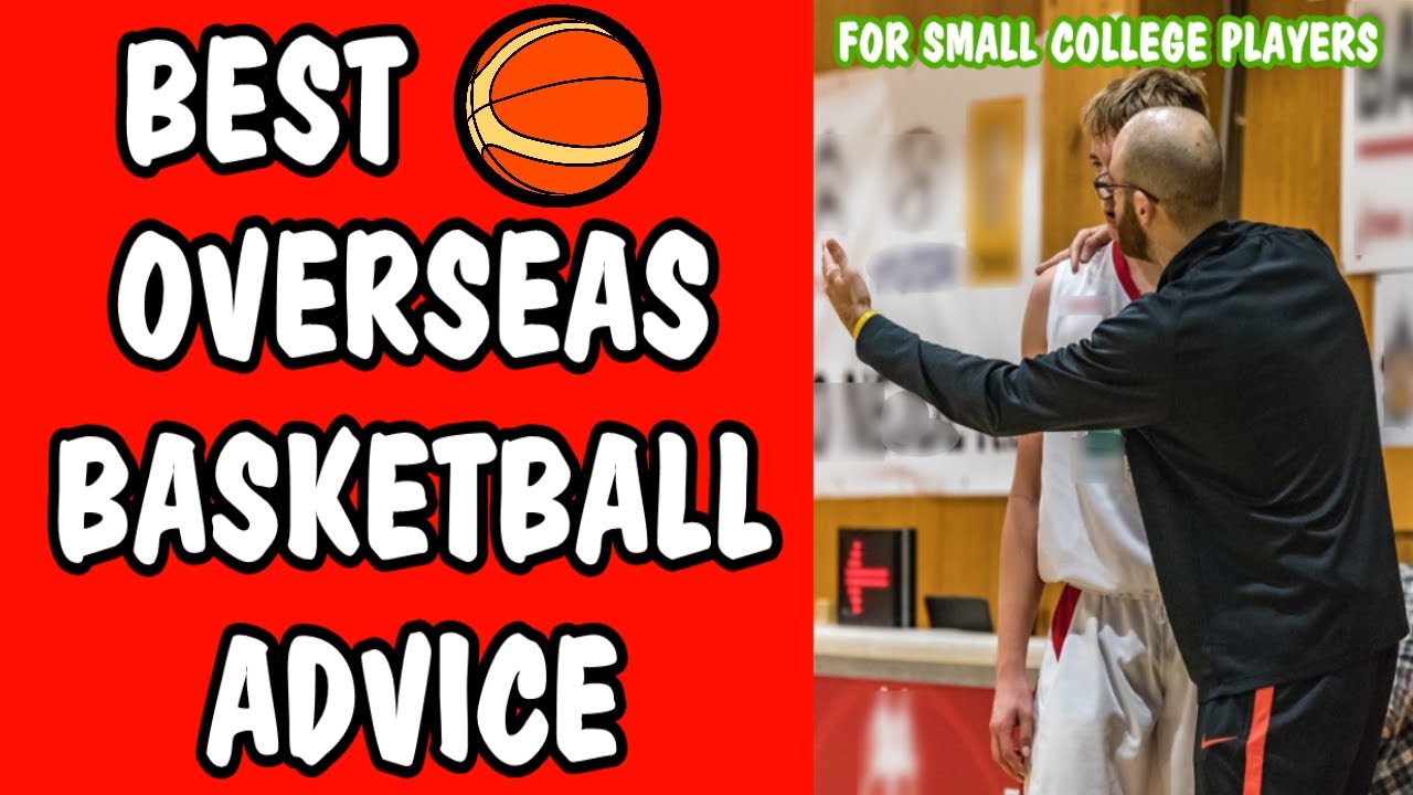 Best Overseas Basketball Advice for Rookies Avoid Scams Do You Need