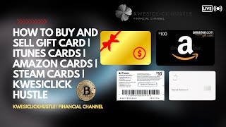How To Buy And Sell Gift Card PART 1| iTunes Cards | Amazon Cards | Steam Cards | Kwesiclick Hustle screenshot 1