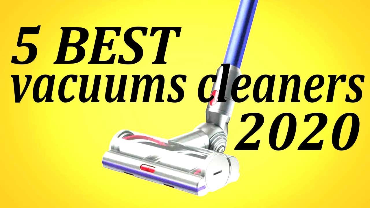 5 best vacuum cleaners Best Vacuums Cleaners in 2020 YouTube