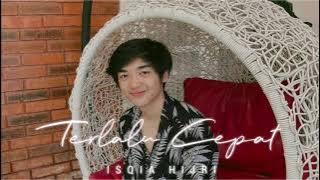 Isqia Hijri - Terlalu Cepat (Audio)