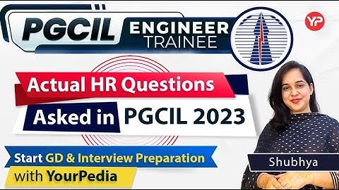 Actual HR questions asked in PGCIL 2023 Recruitment Drive | GD & Interview Preparation