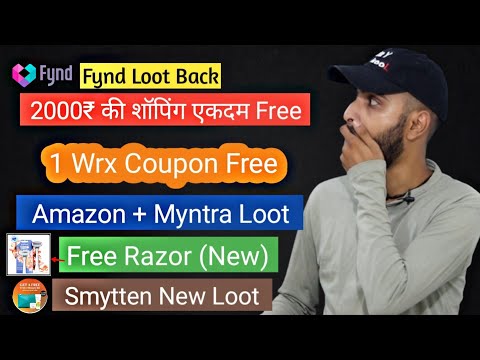 Fynd Biggest LOOT Back, Rs.2000 FREE Shoping | FREE Body Razor, 1 WRX Coin FREE | Amazon Myntra LOOT