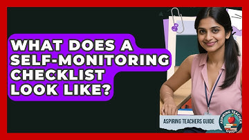 What Does A Self-monitoring Checklist Look Like? - Aspiring Teacher Guide