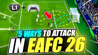 5 EASIEST WAYS TO ATTACK IN EA FC 26