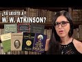 Un autor OCULTISTA que deberías conocer: William Walker Atkinson | El Kybalión...