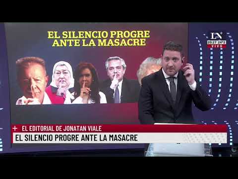 El silencio progre ante la masacre. El editorial de Jonatan Viale.