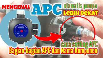 Mengenal bagian-bagian APC otomatis pompa air lebih dekat dan cara setting