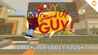 Stand Up Guy Stuck Season 1 Episode 1