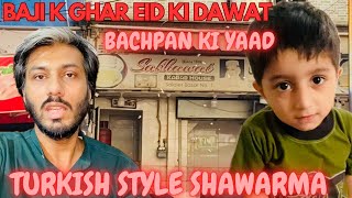 Sakhawat Kabab House | Samreen baji k ghar Eid ki dawat | turkish Shawarma Banaya ghar per | Friday