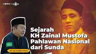 Inilah Sosok KH Zainal Mustofa, Pahlawan Sunda yang Dibantai Jepang | Iip D. Yahya