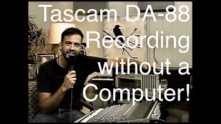 Tascam DA-88 // Recording without a Computer!