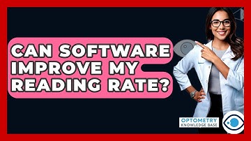Can Software Improve My Reading Rate? - Optometry Knowledge Base