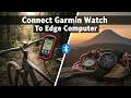 Connect Garmin Watch to Edge 1050 to garmin watch - Broadcast Heart rate to garmin wath