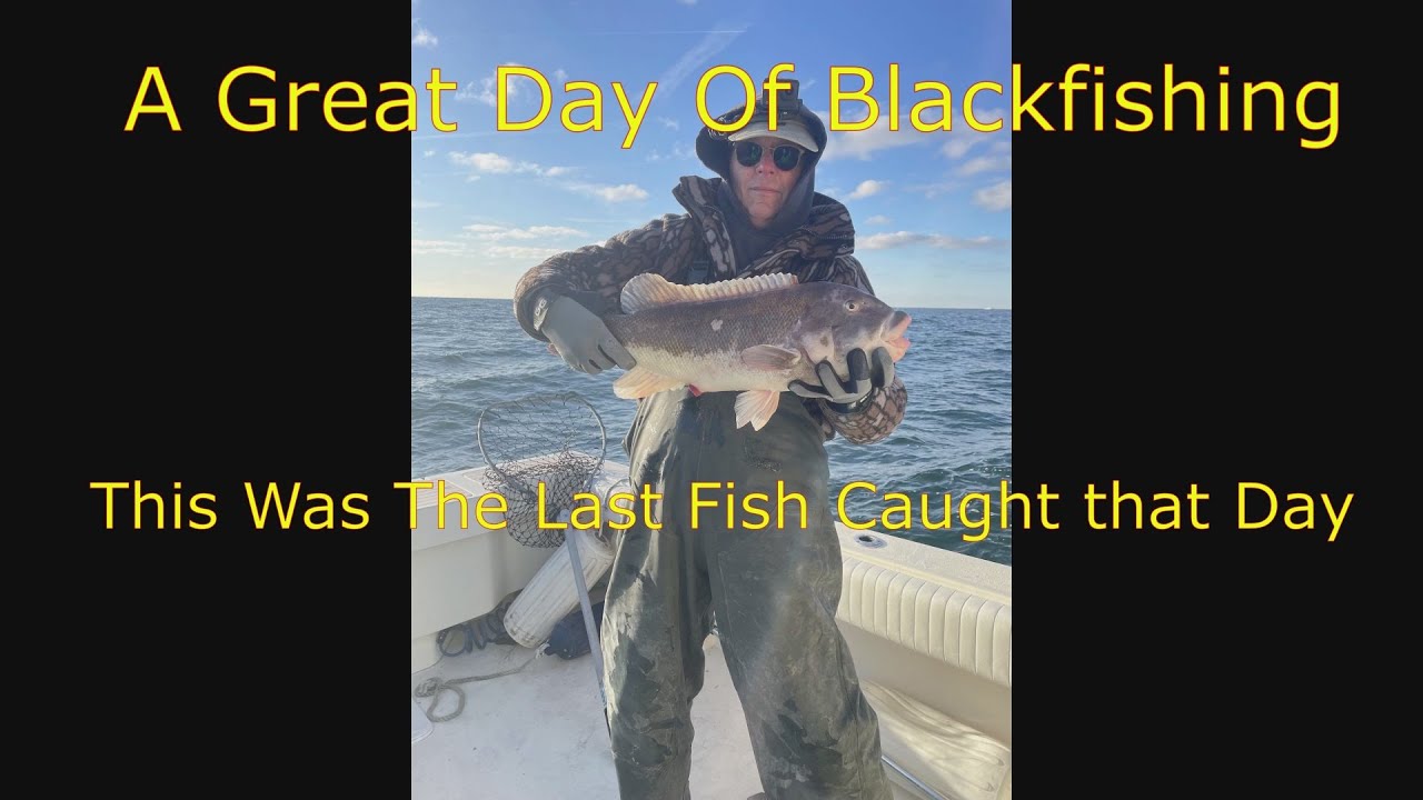 12-21-22 Blackfish/Tog My Biggest Ever 
