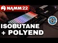 Namm 22 polyend  play and tracker  isobutane
