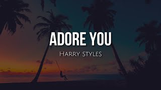 Adore you (lyrics) - Harry Styles