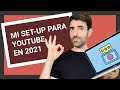 ¡Mi SET-UP para YOUTUBE en 2021! 🎥 😎 Vlog #663